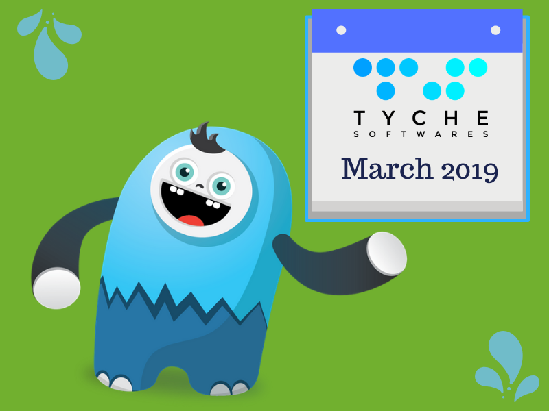 Monthly Wrapup: March 2019 at Tyche | tychesoftwares.com